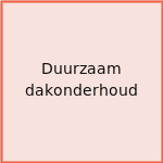Duurzaam dakonderhoud